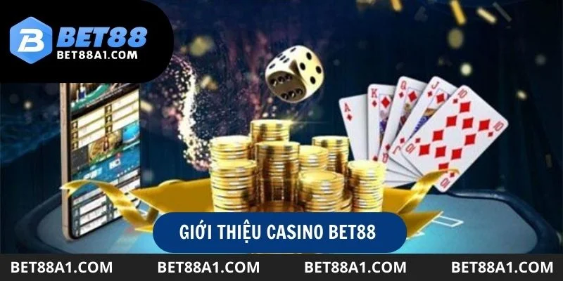 Khái quát nhanh về chuyên mục Casino Bet88