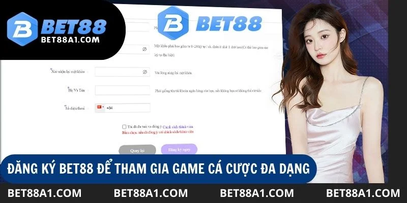 Đăng ký Bet88 để tham gia +2000 game cá cược đẳng cấp nhất hiện nay