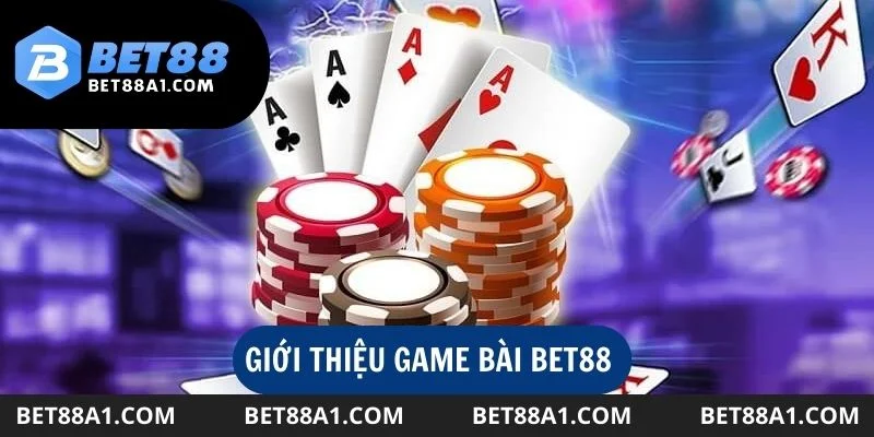 Game bài Bet88 sở hữu nhiều điều thú vị