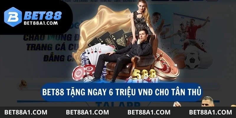 Khuyến mãi Bet88 dành tặng 6 triệu nhằm chào mừng game thủ tham gia